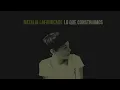 Natalia Lafourcade - Lo Que Construimos (Audio)