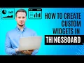 How to Create Custom Widgets in ThingsBoard A Beginner s Guide