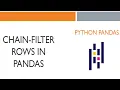 Python Pandas Chain-Filter Rows In Pandas