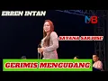 Download Lagu ERREN INTAN GERIMIS MENGUNDANG SAVANA SAKJOSE MASUK TOK
