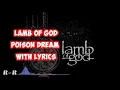 Lamb of god - Poison Dream (With lyrics)