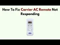 How To Fix Carrier AC Remote Not Responding - Sensor Battery Power Reset Guide