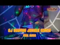 Download Lagu DJ BOOYAH JUNGLE DUTCH FULL BASS 2021