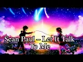 Download Lagu Sean Paul – Let It Talk To Me (Official Lyric Video) | Dancehall Vibes #music