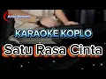 Download Lagu Satu Rasa Cinta Karaoke Versi Dangdut Koplo | Artis Room1