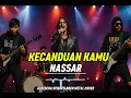 NASSAR – KECANDUAN KAMU (Rock Metal Cover) By ALRESCHA SPINACH