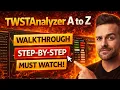 TWST Analyzer A-to-Z Walkthrough Complete Step-by-Step Tutorial - Must Watch