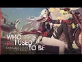 Punishing: Gray Raven | Who I Used To Be - Alpha's Character Impression Song