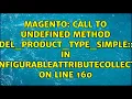 Call to undefined method Mage - Catalog