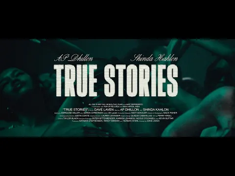 Download MP3 True Stories -  AP Dhillon | Shinda Kahlon (Official Music Video)