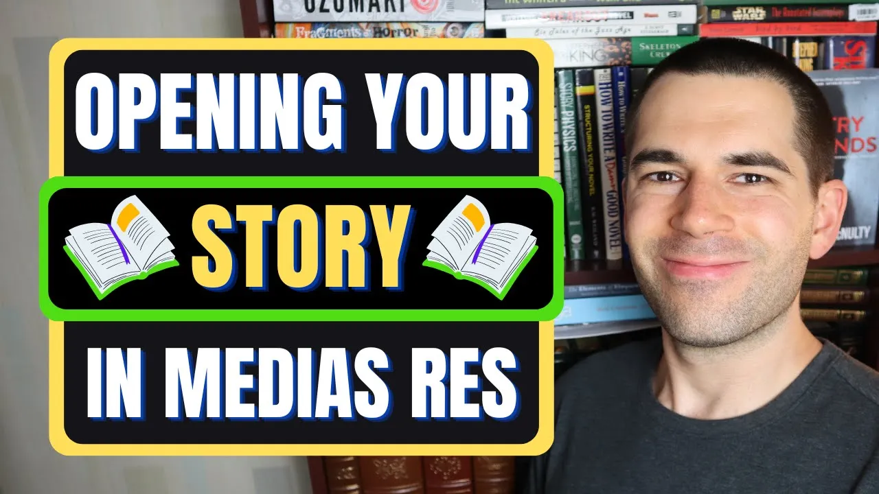 How to Open a Story IN MEDIAS RES (Writing Advice)