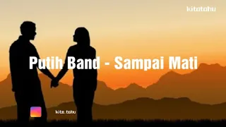 Download Putih Band - Sampai Mati (Lirik) MP3