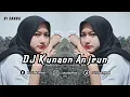 Download Lagu DJ KUNAON ANJEUN | REMIX SUNDA TERBARU FULL BASS 2022 (DJ SUNDA Remix)