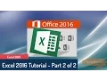 Excel Tutorial 2016 Excel Part 2 of 2 - Intermediate to Advanced Tutorial