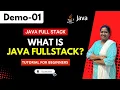 FullStack Demo 01 What Is Java FullStack Beginner s Guide
