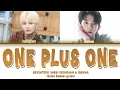 JEONGHAN X JOSHUA (SEVENTEEN (세븐틴) 'One plus one' (Lyrics)