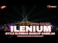 DJ ILENIUM SLOWBASS MASHUB GAMELAN STYLE KARNAVAL OLD 69 PROJECT