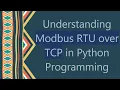 Understanding Modbus RTU over TCP in Python Programming