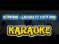 Lagu NJANJENI - LAVORA FT YAYA HND KARAOKE #karaokehits #lavora