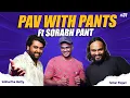 Download Lagu Pav with Pants ft. Sorabh Pant | Siddhartha Shetty | Tushar Poojari @pantonfire
