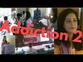 Addiction 2 khanzada