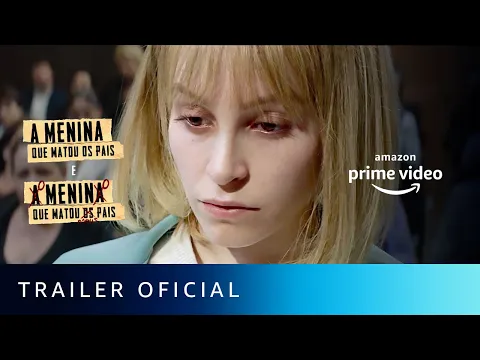 Download MP3 A Menina Que Matou Os Pais - O Menino Que Matou Meus Pais | Trailer Oficial | Amazon Prime Video