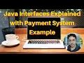 Java Interfaces Explained with Payment System Example Dev Portal