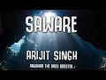 Saware - Arijit Singh ( Lyrical + Heavy Bass Boosted )( High Quality Clear Audio) ♪