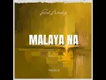 Malaya Na