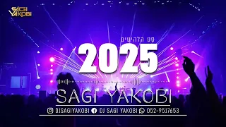 סט להיטים 2025 דיג י שגיא יעקובי Set 2025 DJ Sagi Yakobi  סט להיטים 2025 דיג י שגיא יעקובי Set 2025 DJ Sagi Yakobi