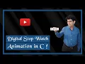 Digital Stop Watch in C Language