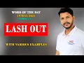 WORD OF THE DAY EPISODE - 145 LASH OUT