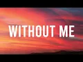 Download Lagu Halsey - Without Me (Lyrics) | I said I'd catch you if you fall and if they laugh, then f- 'em all