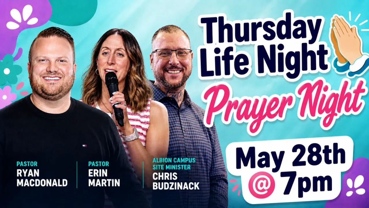Thursday Life Night Prayer Night // May 28th, 2026