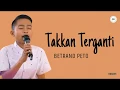 BETRAND PETO - TAKKAN TERGANTI