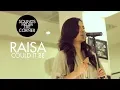 Download Lagu Raisa - Could It Be | Sounds From The Corner Session #1