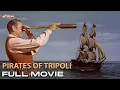 Pirates Of Tripoli (ft. Paul Henreid) | Full Movie | Piece Of The Action