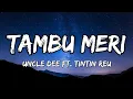Lagu Uncle Dee - Tambu Meri (Lyrics) ft. Tintin Reu