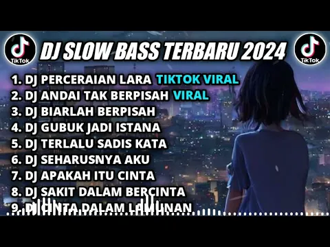 Download MP3 DJ SLOW BASS TERBARU 2024 || DJ PERCERAIAN LARA REMIX TIKTOK VIRAL FULL BASS TERBARU 2024