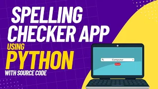 Spelling Checker App using Python Tkinter GUI Tkinter Project