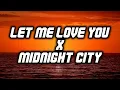Let Me Love You X Midnight City (Liam Connor Tiktok Mashup Remix) [LYRICS] Justin Bieber X M83