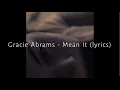 Gracie Abrams - Mean It