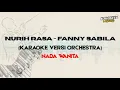Download Lagu NURIH RASA - FANNY SABILA (KARAOKE NADA WANITA VERSI ORCHESTRA)
