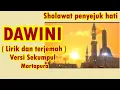 Download Lagu DAWINI - Lirik dan Arti  || Putra Mahkota Guru Sekumpul || Sholawat nabi versi Sekumpul