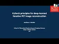 PyTorch principles for deep-learned iterative PET image reconstruction