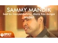 Download Lagu Saatku MenyembahMu medley Manis Kau Dengar - Sammy Mandik