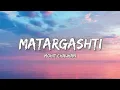 Matargashti Song ( Sun re sun beeliyan ) - Mohit chauhan  | Lyrics |