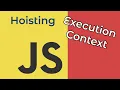 A JavaScript Concept You Must Know - Execution Context and Hoisting