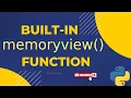 RK memoryview Built-in function in pyton