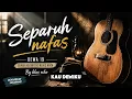 🎵 Separuh Nafas - Dewa 19 | Cover Acoustic Blues Rock Full Version + Lirik | Blue Echo